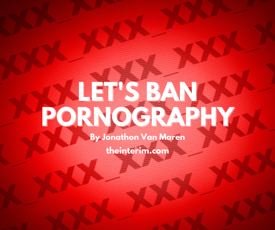 940px x 788px - Let's ban pornography