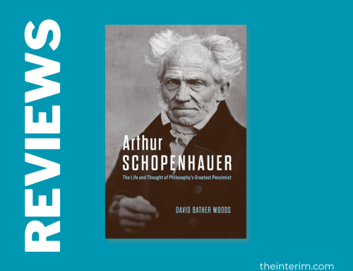 Arthur Schopenhauer: The Life and Thought of Philosophy’s Greatest Pessimist