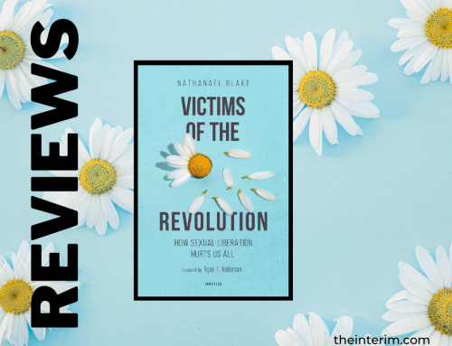 Victims of the Revolution: How Sexual Liberation Hurts Us All